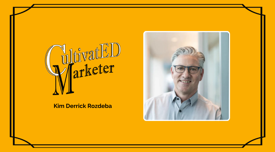 CultivatED Marketer Ep. 40 —  The 5 C’s of Brand Identity with Kim Derrick Rozdeba
