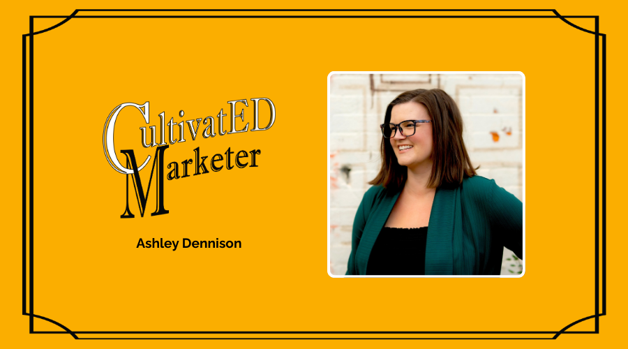 Cultivated Marketer Ep. 43 - Ashley Dennison